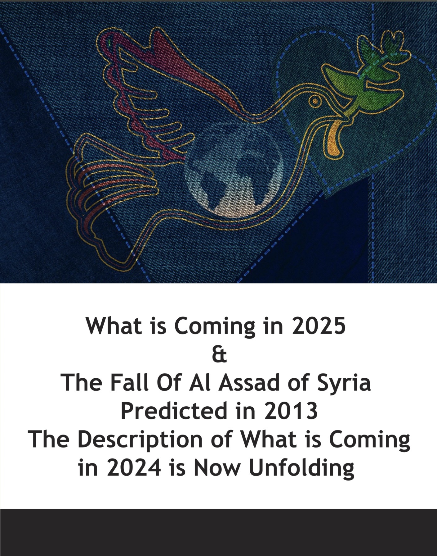 The Fall of Bashar Al Assad of Syria Predicted in 2013